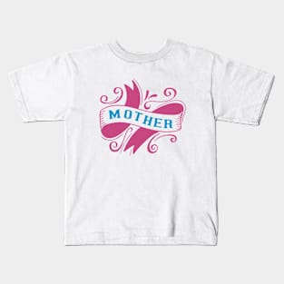 Mother Kids T-Shirt